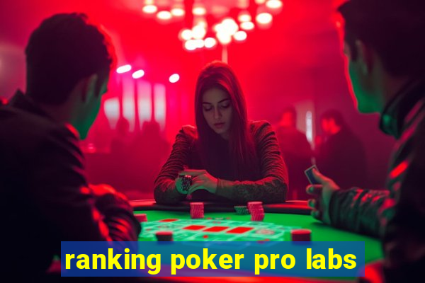 ranking poker pro labs